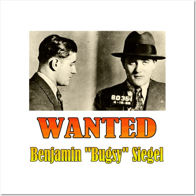 Wanted: Benjamin "Bugsy" Siegel Wall Art by Naves